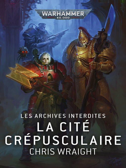 Title details for Les Archives Interdites: La Cité Crépusculaire by Chris Wraight - Available